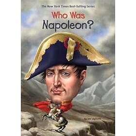 Who Was Napoleon?