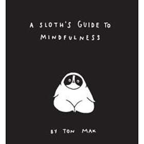 A Sloth's Guide to Mindfulness