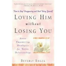 Loving Him without Losing You