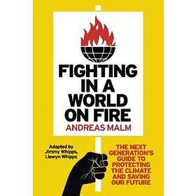 Fighting in a World on Fire