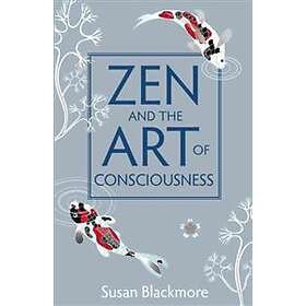 Zen and the Art of Consciousness