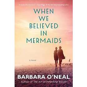 When We Believed in Mermaids