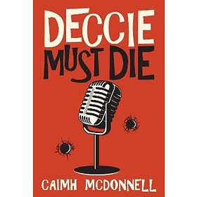 Deccie Must Die