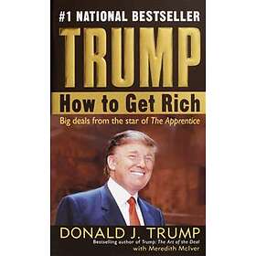 Trump: How to Get Rich