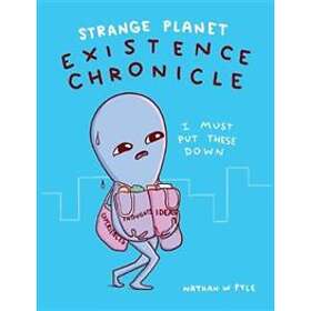 Strange Planet: Existence Chronicle