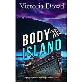 BODY ON THE ISLAND a gripping murder mystery packed with twists
