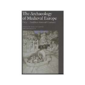 The archaeology of medieval Europe vol. 2