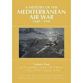A A HISTORY OF THE MEDITERRANEAN AIR WAR, 1940–1945