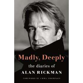 Madly Deeply: The Diaries of Alan Rickman