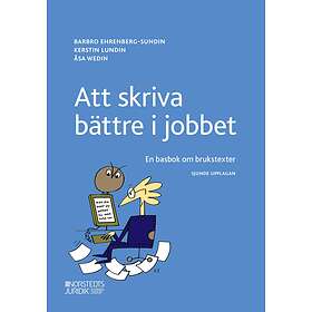 Att skriva bättre i jobbet : en basbok om brukstexter