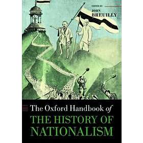 The Oxford Handbook of History Nationalism