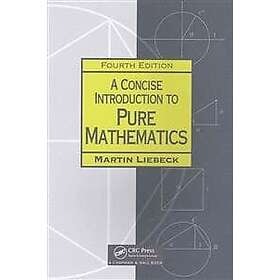 A Concise Introduction to Pure Mathematics