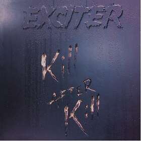 Exciter: Kill After