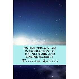 Online Privacy: An Introduction To Tor Network And Online Security: How ...