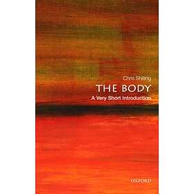 The Body: A Very Short Introduction