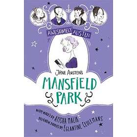 Awesomely Austen Illustrated and Retold: Jane Austen's Mansfield Park