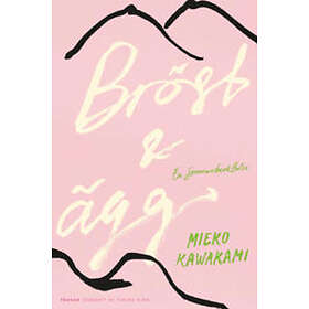 Bröst och ägg : En sommarberättelse