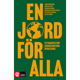 En jord för alla : Ett manifest för mänsklighetens överlevnad