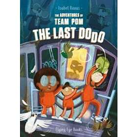 The Adventures of Team Pom: The Last Dodo