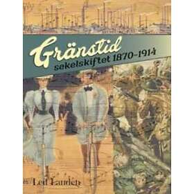 Gränstid sekelskiftet 1870 - 1914