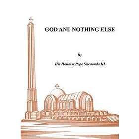 God and Nothing Else