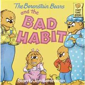 The Berenstain Bears and the Bad Habit
