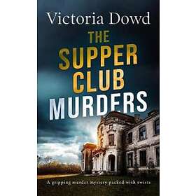 THE SUPPER CLUB MURDERS a gripping murder mystery packed with twists