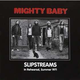 Mighty Baby: Slipstreams Summer 1971