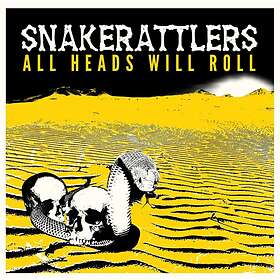 Snakerattlers - All Heads Will Roll CD