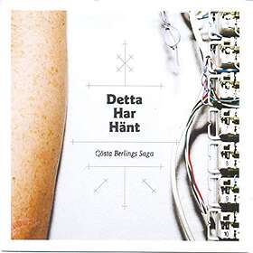 Gosta Berlings Saga - Detta Har Hänt CD
