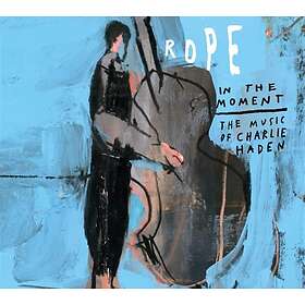 Rope In The Moment Music Of Charlie Haden LP