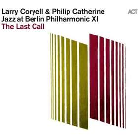 Larry Coryell Jazz At Berlin Philharmonic XI: The Last Call LP