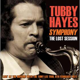 Tubby Hayes Symphony: The Lost Session 1972 CD