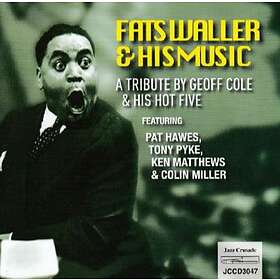 Geoff Cole & His Hot Five Fats Waller & Music: A Tribute CD