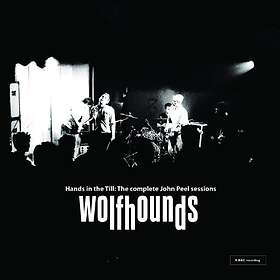 The Wolfhounds Hands In Till: Complete John Peel Sessions CD