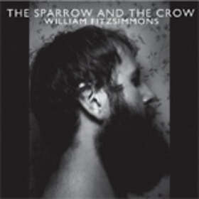 William Fitzsimmons The Sparrow And Crow CD