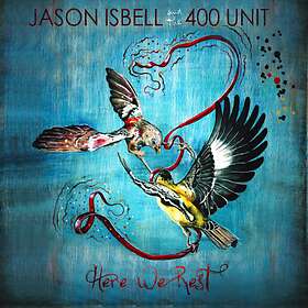 Jason Isbell & The 400 Unit Here We Rest LP