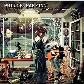 Philip Parfitt Mental Home Recordings CD