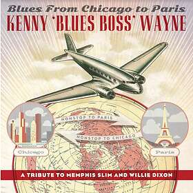 Kenny "Blues Boss" Wayne Blues From Chicago To Paris CD