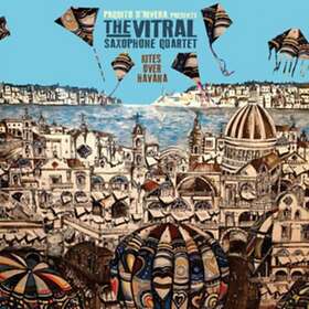 Vitral Saxophone Quartet Kites Over Havana CD