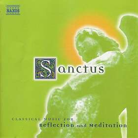 Sanctus Classical Music for Reflection & Meditation CD
