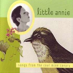 Little Annie Songs From The Coalmine Canary CD