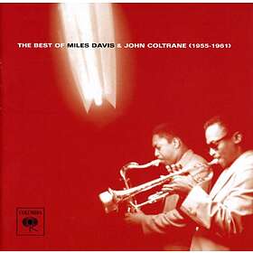 Miles Davis The Best Of And John Coltrane: 1955-1961 (Remastered) CD