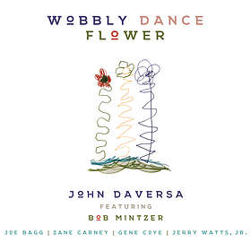 John Daversa Wobbly Dance Flower CD