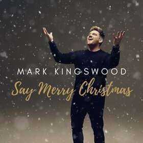 Mark Kingswood Say Merry Christmas CD