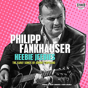 Philipp Fankhauser Heebie Jeebies The Early Songs Of Johnny Copeland LP