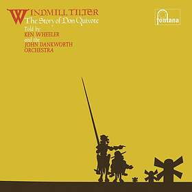 Ken Wheeler & The John Dankworth Orchestra Windmill Tilter (The Story Of Don Quixote) LP