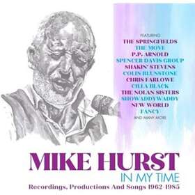 Mike Hurst In My Time Recordings, Productions And Songs 1962-1985 CD