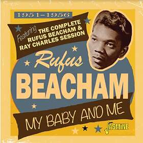 Rufus Beacham My Baby And Me 1951-1956 Featuring The Complete Ray Charles Sessio
