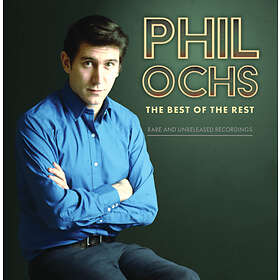 Phil Ochs Best Of The Rest: Rare And Unreleased Recordings CD